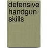 Defensive Handgun Skills door David Fessenden