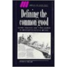Defining The Common Good door Peter N. Miller