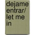 Dejame entrar/ Let me in