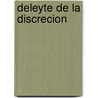 Deleyte de La Discrecion door Pimen Bernardino Fern