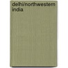 Delhi/Northwestern India door Itmb Canada