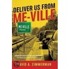 Deliver Us from Me-Ville door David A. Zimmerman