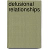 Delusional Relationships door Averil Marie Doyle