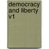 Democracy And Liberty V1