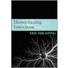 Democratizing Innovation door Eric von Hippel