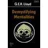 Demystifying Mentalities door Geoffrey Ernest Richard Lloyd