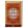 Den Augenblick erfüllen door Kurt Tepperwein