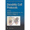 Dendritic Cell Protocols door Stephen P. Robinson