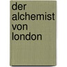 Der Alchemist von London door Jeanette Winterson