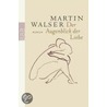 Der Augenblick der Liebe door Martin Walser