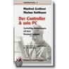 Der Controller & Sein Pc door Manfred Grotheer