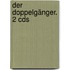 Der Doppelgänger. 2 Cds