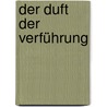 Der Duft der Verführung door Lyall Watson