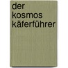 Der Kosmos Käferführer door Karl Wilhelm Harde