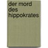 Der Mord des Hippokrates