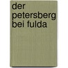 Der Petersberg bei Fulda door Thomas Schmitt