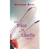 Der Pilot in der Libelle door Hendrik Rost