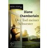 Der Tod meiner Schwester by Dianne Chamberlain
