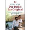 Der Türke: das Original door Ihsan Acar