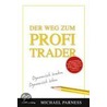 Der Weg zum Profi-Trader by Michael Parness