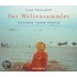 Der Weltensammler. 7 Cds