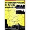 Lokaalspoorwegen in Twente en de Achterhoek