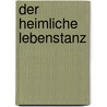 Der heimliche Lebenstanz by Andreas Geyer