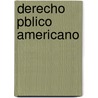 Derecho Pblico Americano door Roque S�Enz Pe�A