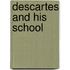 Descartes And His School