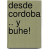 Desde Cordoba .. y Buhe! by Alberto Pio Cognigni