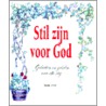 Stil zijn voor God by J. Hinten