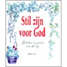 Stil zijn voor God door J. Hinten