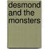 Desmond And The Monsters