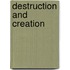 Destruction And Creation