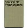 Deutsch als Fremdsprache door Rolf Koeppel