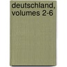 Deutschland, Volumes 2-6 door Onbekend