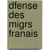 Dfense Des Migrs Franais by Trophime-Grard Lally-Tolendal