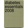Diabetes Essentials 2008 door James O'Keefe