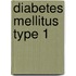 Diabetes Mellitus Type 1