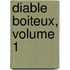 Diable Boiteux, Volume 1