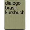 Dialogo Brasil. Kursbuch by Samira Abirad Iunes