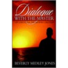 Dialogue With The Master by Beverly Medley Jones