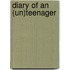 Diary Of An (Un)Teenager