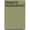 Diasporic Dis(Locations) door Brinda Mehta