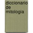Diccionario de Mitologia