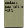 Dickens Journalism Vol 3 by Michael Slater