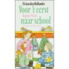 Voor 't eerst naar school door Vivian den Hollander