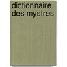 Dictionnaire Des Mystres door Jules Douhet