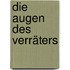 Die Augen des Verräters