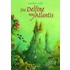 Die Delfine von Atlantis